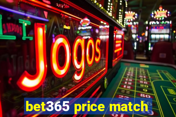 bet365 price match